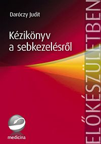 Kézikönyv a sebkezelésről