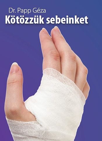 Kötözzük sebeinket könyv